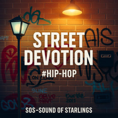 Street Devotion #Hip Hop