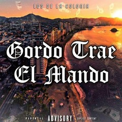El Gordo Trae El Mando - Chino Pacas, Luis R Conriquez, Junior H Corridos 2023