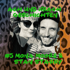 Ach und Krachgeschichten #5 Mona Moore & Stan Starry