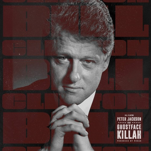 Peter Jackson - Bill Clinton - Ft Ghostface Killah