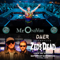 MRONEVIBE LIVE DIRECT SUPPORT FOR ZEDS DEAD @ DAER 8.30.2025 (REAL TRIBE SH*T VOL.1)