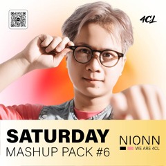 SATURDAY MASHUP PACK 2025 #6 - NIONN