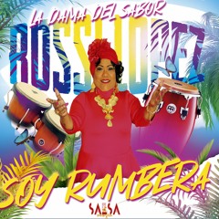 Soy Rumbera - Rossi Lopez "La Dama Del Sabor"