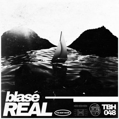 blasé - REAL