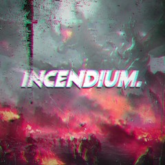 INCENÐIUM.