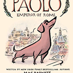 DOWNLOAD EPUB 💜 Paolo, Emperor of Rome by  Mac Barnett &  Claire Keane EPUB KINDLE P