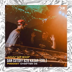 SELECTOR MOOD PODCAST 005 - DAN CUTOFF B2B KASAR @ SONORAMA