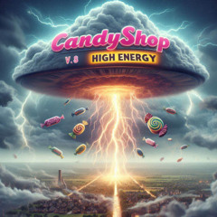 Candyshop V.8 - High Energy