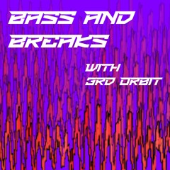 Bass & Breaks w. 3rd Orbit - 14 November 23