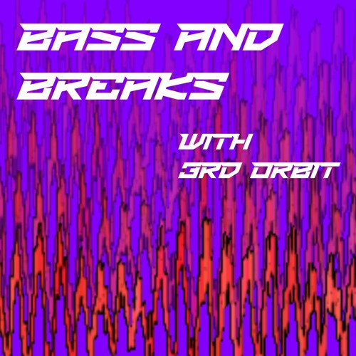 Bass & Breaks W. 3rd Orbit - 10 October 2023