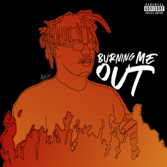 Burning Me Out (Sessions)