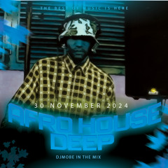 Deep Afro House Mix 30 November 2024 - DjMobe