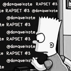 RAPSET #3 - DON QUEIXOTE [ NOSTALGIA ]