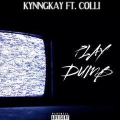 Play dumb ft colli