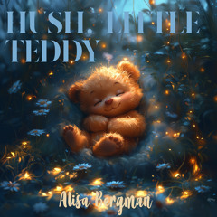 Hush, Little Teddy