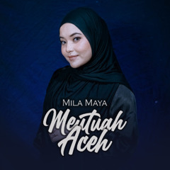 Meutuah Aceh - Mila Maya