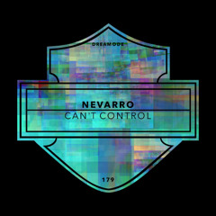 Nevarro - Can’t Control [DRM179]