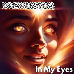 Wezmeister - In My Eyes FREE DOWNLOAD!