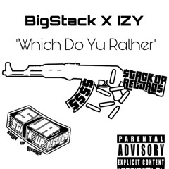 BigStack x izy - Which Do You Rather {Prod By Simple}