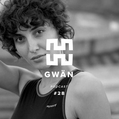 GWÄN - Mantra Podcast Series 28