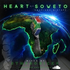 HEART of SOWETO - AMAPIANO MIXTAPE
