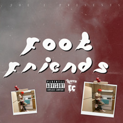 Foot Friends (Prod. NUNXZ)