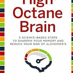 Audiobook PDF High-Octane Brain: 5 Science-Based Steps to Sharpen Your Memory and Reduce Your R
