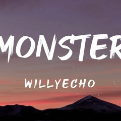 Monster - Willyecho