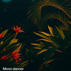Moon dancer