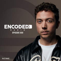 Encoded Radio by NOME. - EP059