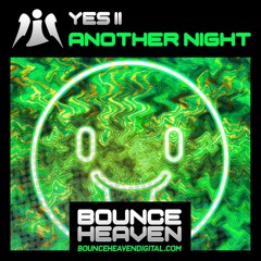 Yes  ii - Another Night  Out now  https://bounceheavendigital.com/product/yes-ii-another-night/ 🤩