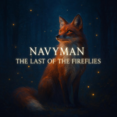 Navyman-last of the fire flies