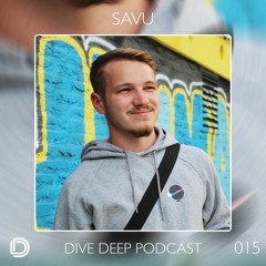 Dive Deep Podcast 015 - Savu