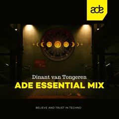 Dinant van Tongeren presents:  ADE21 Essential Mix (live)