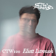 CTW220 ◦ Eliott Litrowski