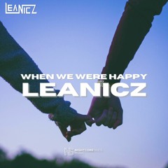 LeaNicz - When We Were Happy