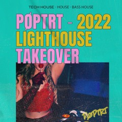 DJ Pøptrt LightHouse Takeover