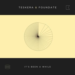 Teskera & Foundate - It's Been A While
