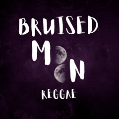Bruised Moon (Reggae)