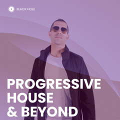Progressive House & Beyond
