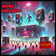 More Machine