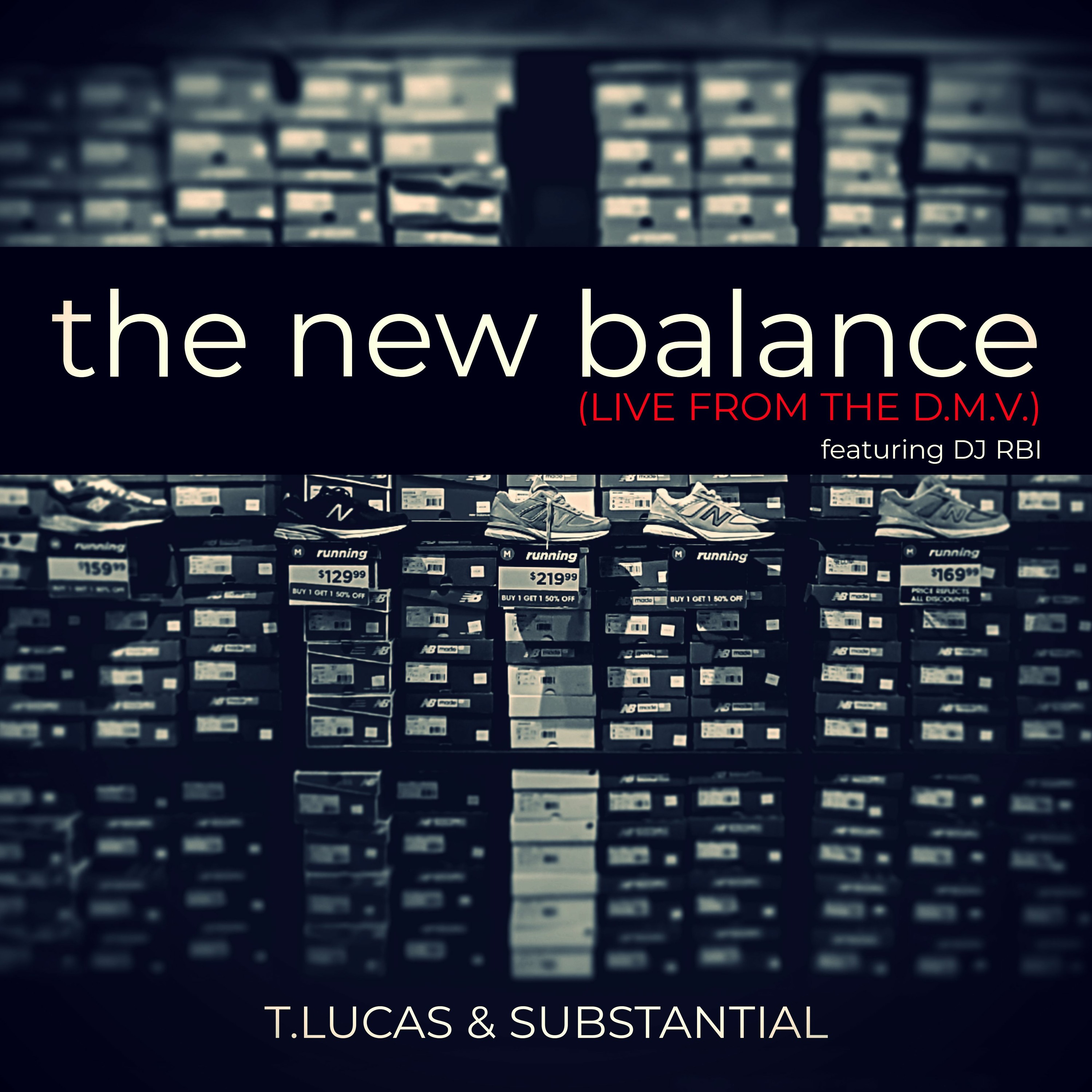T.Lucas & Substantial - The New Balance (Live From The D.M.V.) Ft. DJ RBI episode artwork