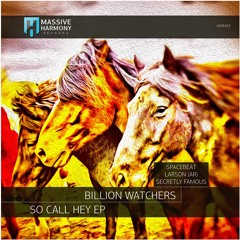 MHR483 Billion Watchers - So Call Hey EP [Out July 22]