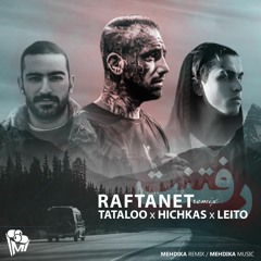 Raftanet ( Tataloo x Hichkas x Leito).mp3