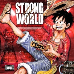 OTAKUGOD x BLVKDIVMONDS  -STRONG WORLD (prod.fwthis1will)