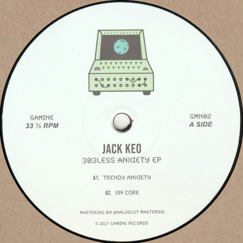 Jack Keo - 303less Anxiety EP (Incl. Otis Remix) (GMN02)