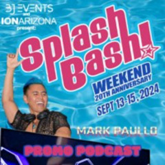 BJ Events & ION Arizona presents: Splash Bash -Saturday, September 14, 2024 - Promo Podcast