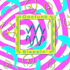 DocFunk - Slappin'