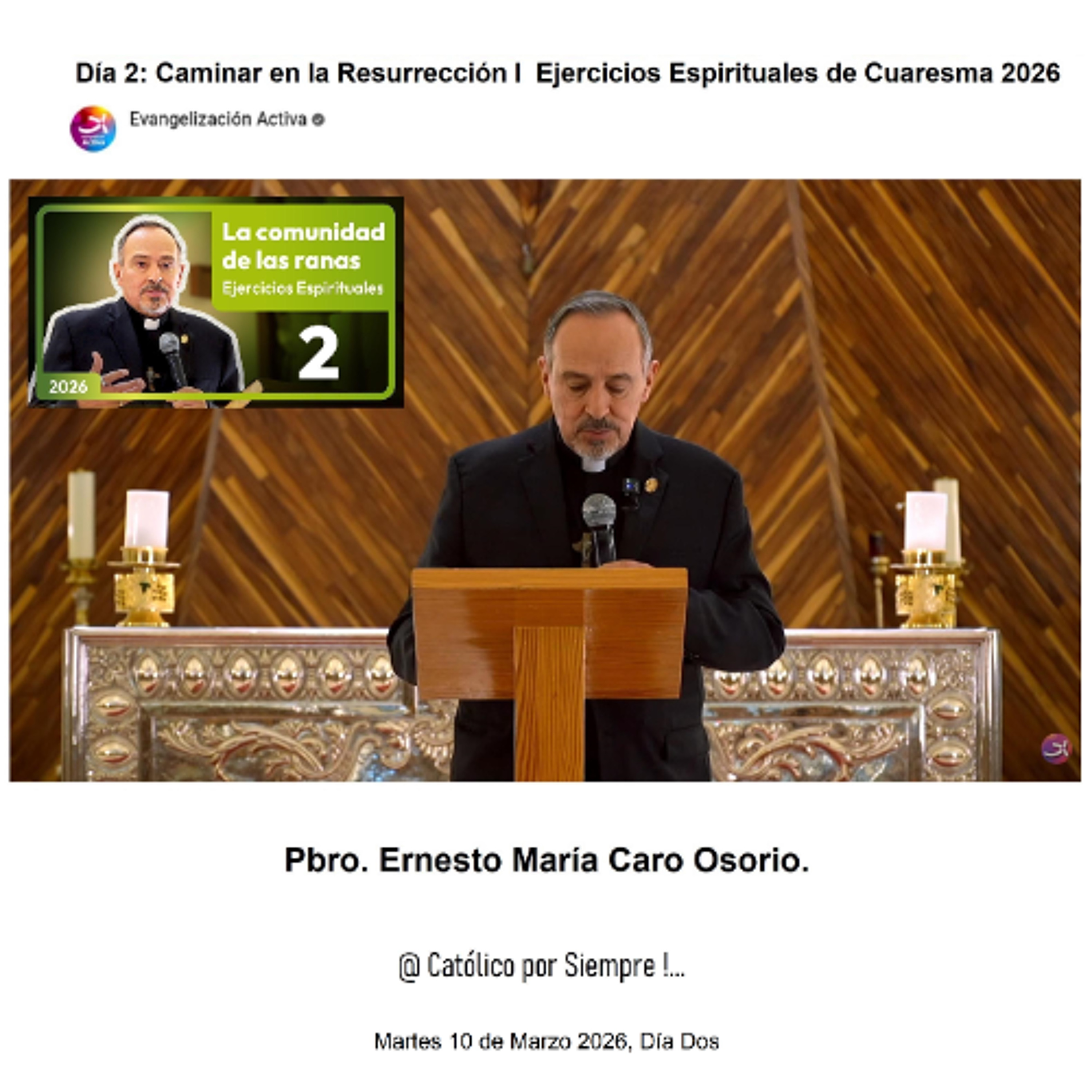 Caminar a la resurrección !... - Ejercicios Espirituales de Cuaresma 2026 - Padre Caro, Día Dos