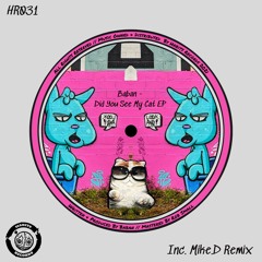 Baban : Did You See My Cat EP (inc. Mike.D Remix) [HR032]